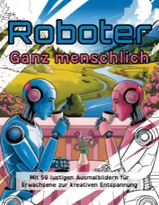 Roboter - Ganz menschlich Malbuch Cover